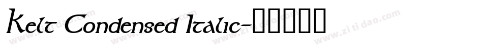 Kelt Condensed Italic字体转换